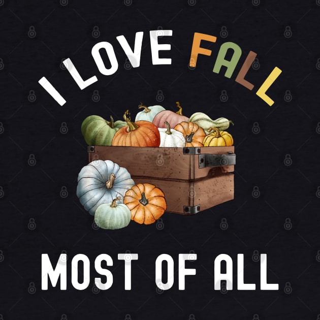 I Love Fall Most Of All, Fall Is My Favourite Season by Cor Designs